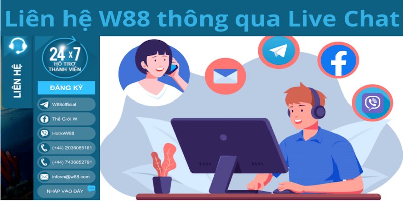 Cách liên hệ W88 nhờ sự trợ giúp nhanh chóng qua Live Chat